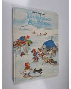 Kirjailijan Bodil Hagbrink käytetty kirja Kautokeinon Marit-Inga : porotokan matkassa tuntureilla