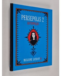 Kirjailijan Marjane Satrapi käytetty kirja Persepolis 2 : Kotiinpaluu
