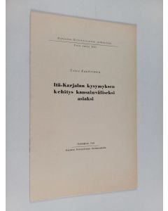 Kirjailijan Toivo Kaukoranta käytetty teos Itä-Karjalan kysymyksen kehitys kansainväliseksi asiaksi