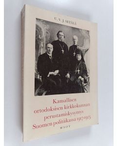 Kirjailijan U.V.J. Setälä käytetty kirja Kansallisen ortodoksisen kirkkokunnan perustamiskysymys Suomen politiikassa 1917-1925 : with an english summary