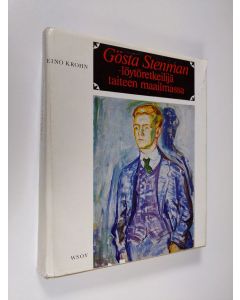 Kirjailijan Eino Krohn käytetty kirja Gösta Stenman - löytöretkeilijä taiteen maailmassa