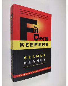 Kirjailijan Seamus Heaney käytetty kirja Finders Keepers - Selected Prose 1971-2001 (UUDENVEROINEN)