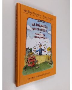 Kirjailijan Sinikka Nopola & Tiina Nopola käytetty kirja Heinähattu, Vilttitossu ja tanssiva konstaapeli (signeerattu, tekijän omiste)