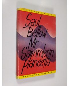 Kirjailijan Saul Bellow käytetty kirja Mr Sammlerin planeetta