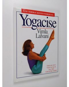 Kirjailijan Vimla Lalvani käytetty kirja Yogacise : uusi tehokas kiinteytysohjelma