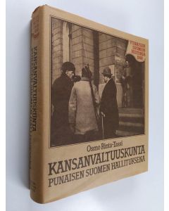 Kirjailijan Osmo Rinta-Tassi käytetty kirja Kansanvaltuuskunta punaisen Suomen hallituksena