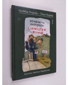 Kirjailijan Sinikka Nopola & Tiina Nopola käytetty kirja Heinähattu, Vilttitossu ja Littoisten riiviö