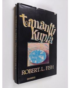 Kirjailijan Robert L. Fish käytetty kirja Timanttikupla : Jännitysromaani