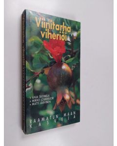 Kirjailijan Anja Suomela käytetty kirja Viinitarha viheriöi : Raamatun maan kasveja