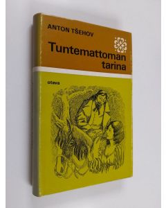Kirjailijan Anton Tsehov käytetty kirja Tuntemattoman tarina ja muita novelleja