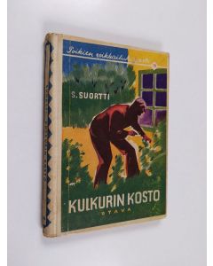 Kirjailijan Sirkka Suortti käytetty kirja Kulkurin kosto : poikien seikkailuja