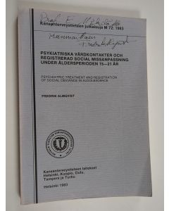 Kirjailijan Fredrik Almqvist käytetty kirja Psykiatriska vårdkontakter och registrerad : Psychiatric Treatment and Registration of Social Deviance in Aldolescence