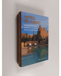 käytetty kirja Hotell på landet Hoteller på bygda = Hoteller på landet = Maaseutuhotelleja