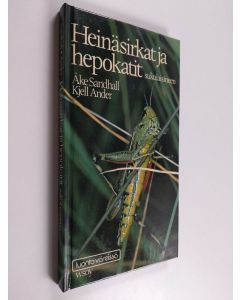 Kirjailijan Åke Sandhall käytetty kirja Heinäsirkat ja hepokatit sukulaisineen : ulkonäkö, kehitysvaiheet, elintavat ja käyttäytyminen