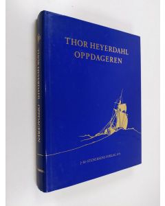 Kirjailijan Snorre Evensberget käytetty kirja Thor Heyerdahl : oppdageren