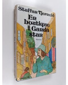 Kirjailijan Staffan Tjerneld käytetty kirja En boutique i Gamla stan : roman
