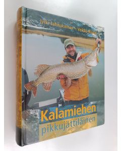 Kirjailijan Jyrki Jahnukainen & Veikko Rinne käytetty kirja Kalamiehen pikkujättiläinen