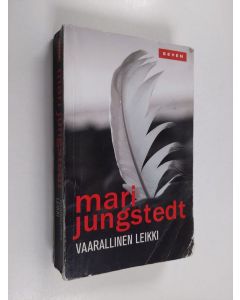 Kirjailijan Mari Jungstedt käytetty kirja Vaarallinen leikki (UUSI)