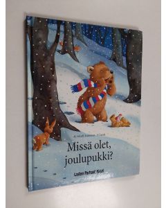 Kirjailijan Marlis Scharff-Kniemeyer käytetty kirja Missä olet, joulupukki