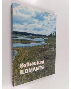 Tekijän Esko Jolkkonen  käytetty kirja Kotiseutumme Ilomantsi : Kalevala-kunnan kotiseutulukemisto