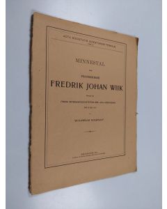 Kirjailijan Wilhelm Ramsay käytetty kirja Minnestal över professoren Fredrik Johan Wiik hållet vid Finska vetenskapssocietetens års- och högtidsdag den 23 maj 1910