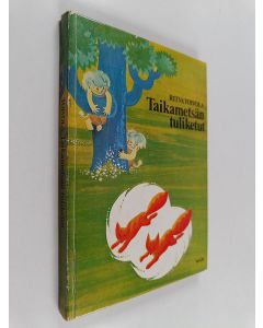 Kirjailijan Ritva Toivola käytetty kirja Taikametsän tuliketut