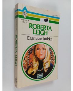 Kirjailijan Roberta Leigh käytetty kirja Erämaan kukka