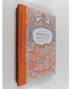 Kirjailijan Sari Peltoniemi käytetty kirja Miehestä syntynyt : ja muita satuja aikuisille