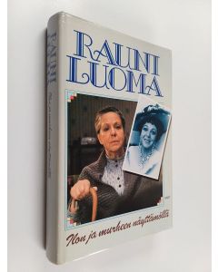 Kirjailijan Rauni Luoma käytetty kirja Ilon ja murheen näyttämöllä