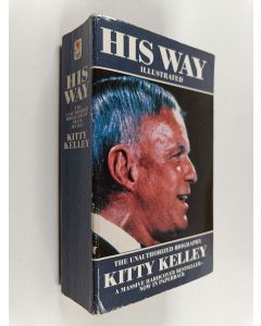 Kirjailijan Kitty Kelley käytetty kirja His Way - The Unauthorized Biography of Frank Sinatra