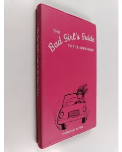Kirjailijan Cameron Tuttle käytetty kirja The Bad Girl's Guide to the Open Road