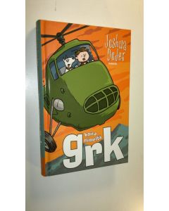 Kirjailijan Joshua Doder uusi kirja Koira nimeltä Grk