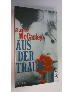 Kirjailijan Stephen McCauley käytetty kirja Aus der Traum Roman