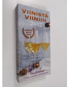 Kirjailijan Juha Berglund käytetty kirja Viinistä viiniin 2017 : Viini-lehden vuosikirja (ERINOMAINEN)