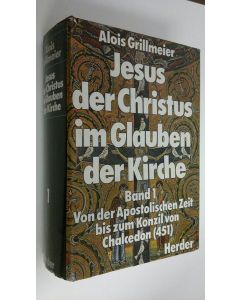 Kirjailijan Alois Grillmeier käytetty kirja Jesus der Christus im Glauben der Kirche : Band 1 - Von der Apostolischen Zeit bis zum Konzil von Chalcedon (451)