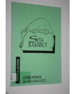 Kirjailijan Hanna Autere käytetty kirja Lesboperhe ja päivähoito