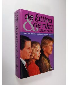 Kirjailijan Irwin Shaw käytetty kirja De fattiga & de rika