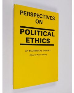 käytetty kirja Perspectives on political ethics : an ecumenical enquiry