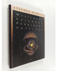 Kirjailijan Stephen Hawking käytetty kirja Maailmankaikkeus pähkinänkuoressa