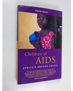 Kirjailijan Emma Guest käytetty kirja Children of AIDS - Africa's Orphan Crisis