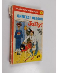 Kirjailijan Ingrid Bredberg & U. Maajärvi käytetty kirja Onneksi olkoon, Jolly