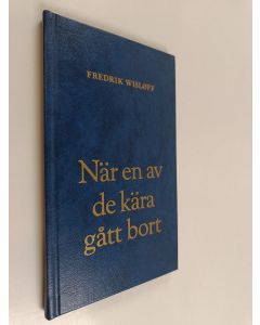 Kirjailijan Fredrik Wislöff käytetty kirja När en av de kära gått bort