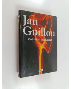 Kirjailijan Jan Guillou käytetty kirja Varkaiden markkinat