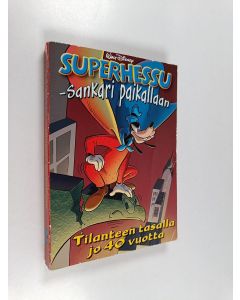 Kirjailijan Walt Disney käytetty kirja Superhessu : sankari paikallaan