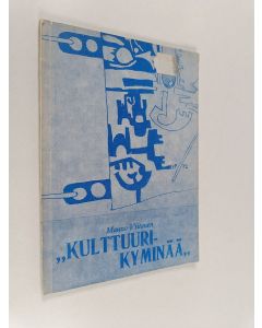 Kirjailijan Mauno Viitanen käytetty kirja Kulttuurikyminää : runoproosaa ja aatosjulkaisuja