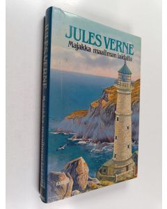 Kirjailijan Jules Verne käytetty kirja Majakka maailman laidalla : seikkailuromaani Etelä-Amerikasta