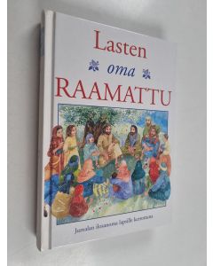 Kirjailijan Pat Alexander käytetty kirja Lasten oma Raamattu : Vanhan ja Uuden testamentin tapahtumia