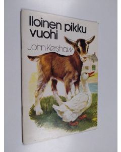 Kirjailijan John Kershaw käytetty teos Iloinen pikku vuohi