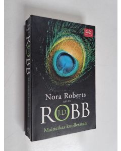 Tekijän J.D. Robb käytetty kirja Maineikas kuollessaan