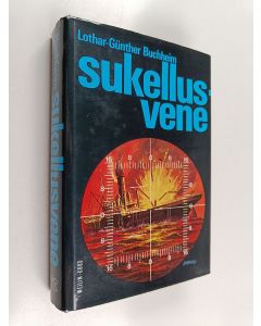 Kirjailijan Lothar-Gunther Buchheim käytetty kirja Sukellusvene